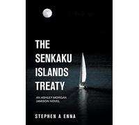 The Senkaku Islands Treaty: An Ashley Morgan Jamison Novel