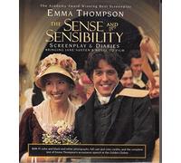 The "Sense and Sensibility" Screenplay and Diaries: Bringing Jane Austen's Novel to Film