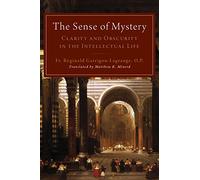 The Sense of Mystery: Clarity and Obscurity in the Intellectual Life