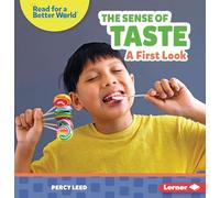 The Sense of Taste: A First Look (Read about Senses (Read for a Better World ))