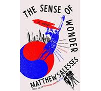 The Sense of Wonder: A Novel