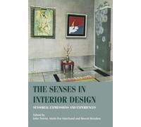 The Senses in Interior Design : Sensorial Expressions and Experiences