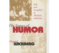 The Senses of Humor: Self and Laughter in Modern America
