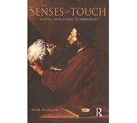The Senses of Touch: Haptics, Affects and Technologies