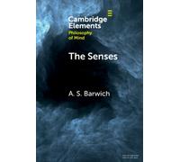 The Senses : Perception and Experience