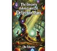 The Sensory Adventures of Detective Sam