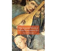 The Sensory World of Italian Renaissance Art