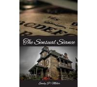 The Sensual Séance: The Spirits Unlocked Their Darkest, Deepest Desires