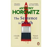 The Sentence is Death: A mind-bending murder mystery from the bestselling author of THE WORD IS MURDER: 2 (Hawthorne, 2)