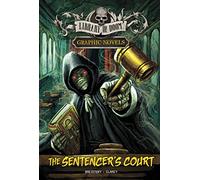 The Sentencer's Court: A Graphic Novel (Library of Doom Graphic Novels)