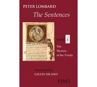 The Sentences: Book 1: The Mystery of the Trinity: 42 (Mediaeval Sources in Translation)