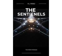 The Sentienels: The Fermi Paradox