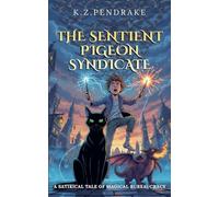 The Sentient Pigeon Syndicate: 2 (The Quibbletown Magical Misadventures)
