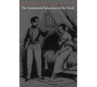 The Sentimental Education of the Novel