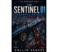 The Sentinel 01: Monarch Bridge (The Meridian Saga)