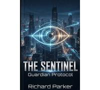 The Sentinel: Guardian Protocol (The Minotaur Trilogy)