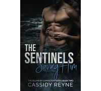 The Sentinels 2: Saving him (The Bound by Conviction Series)