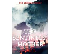 The Sentinels' Mother: Sequel To The Alpha's Breeder: 2 (The Breeder)