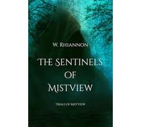 The Sentinels of Mistview: 1 (Trials of Mistview)