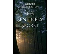The Sentinels' Secret
