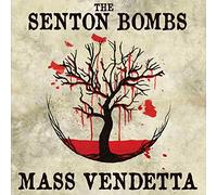 The Senton Bombs - Mass Vendetta