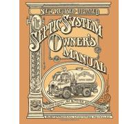 The Septic System Owner's Manual by Kahn, Lloyd, Allen, Blair, Jones, Julie (2007) Paperback