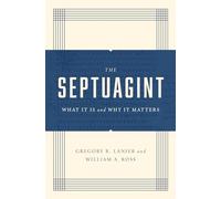 The Septuagint: What It Is and Why It Matters