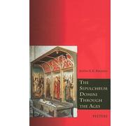The Sepulchrum Domini through the Ages: Its Form and Function: 10 (Liturgia Condenda)