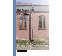 The Sequential Imperative: General Cognitive Principles and the Structure of Behaviour: 301 (Value Inquiry Book)