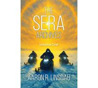 The SERA Archives: Volume One: Black Ice, The Last Echo & The Shepherd’s Code Three Action Thrillers