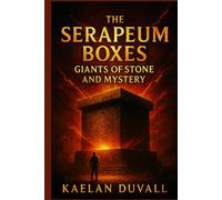 The Serapeum Boxes: Giants of Stone and Mystery (The Silent Continuum)