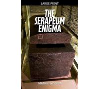 The Serapeum Enigma: 3 (Matrix Wisdom Mysteries)