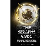 The Seraphs Code: in a world where devotion is data, one soul dared to believe