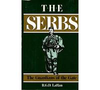 The Serbs. Guardians of the Gate.