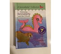The Serendipity Collection: Featuring 7 Classic Serendipity Stories With Your Favorite Characters!