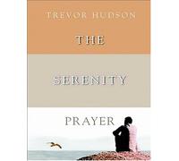 The Serenity Prayer: A Simple Prayer To Enrich Your Life