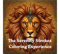The Serenity Strokes: 50 Intricate Designs for Adult Mindfulness and Stress Relief: A Creative Journey Through Nature, Mandalas, and Whimsical ... & Easy to Intricate Line Art for Relaxation
