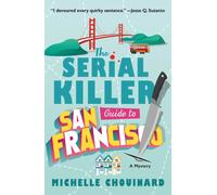 The Serial Killer Guide to San Francisco
