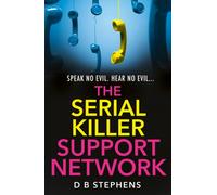 The Serial Killer Support Network: A shocking psychological thriller that will keep you guessing until the last page: Book 2 (Secret Vigilante)