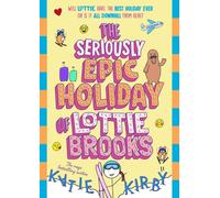 The Seriously Epic Holiday of Lottie Brooks (Signed Edition)