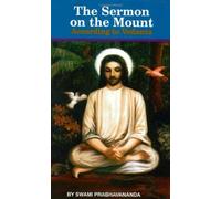 The Sermon on the Mount According to Vedanta by Swami Prabhavananda (1964-07-04)