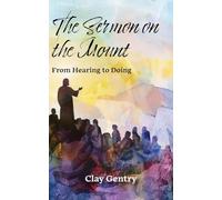 The Sermon on the Mount: From Hearing to Doing