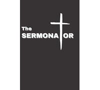 The Sermonator: Funny Notebook | Ruled Lined Sarcastic Journal | Perfect Gag Gift For Pastor Priest Minister Co-worker