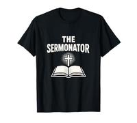 The Sermonator - Funny Pastor Religious Humor T-Shirt