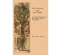 The Serpent and The Eagle: An Introduction to the Elder Runic Tradition