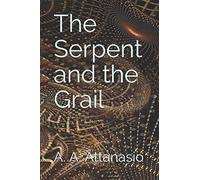 The Serpent and the Grail (The Perilous Order of Camelot)