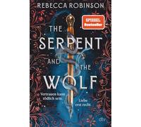 The Serpent and the Wolf: Epischer Romantic Fantasy Reihenauftakt: Fake Marriage meets Enemies to Lovers