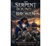 The Serpent: Bound and Broken: Spiritual Warfare Series: Book Two (The Serpent: DIS-ARMED AND DE-FEET'ED Spiritual Warfare Series: Book One)