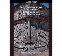 The Serpent Code: The Hidden Language of Ancient Myth (6)