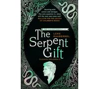 The Serpent Gift (The Shamer Chronicles 3): Book 3